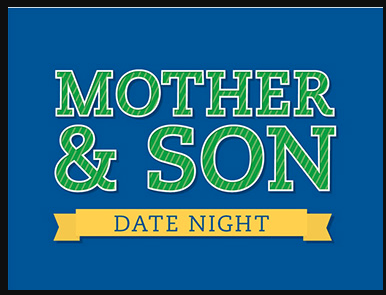 Mother Son Date Night