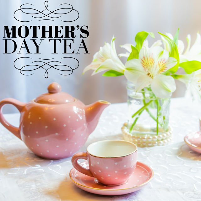 Mother's Day Tea